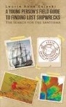 Laurie Anne Zaleski - A Young Person's Field Guide to Finding Lost Shipwrecks