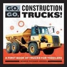 Bonnie Rickner Jensen - Go, Go, Construction Trucks!