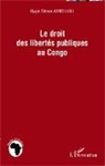 Hygin Didace AMBOULOU - Le droit des libertés publiques au Congo
