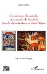 Ataa Denkha - L'imaginaire du paradis et le monde de l'au-delà dans le christianisme et dans l'islam