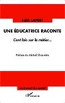 Edith Lapert - Une éducatrice raconte