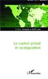 Walter Amedzro St-Hilaire - Le capital global et sa régulation