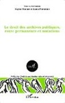 Sophie Monnier - Le droit des archives publiques, entre permanence et mutations