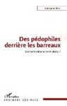 Guillaume Brie - Des pédophiles derrière les barreaux