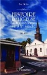 Max Didon - Histoire religieuse de la Guadeloupe au XXe siècle