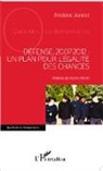 Frédéric Jonnet - Défense, 2007-2012 : un plan pour l'égalité des chances