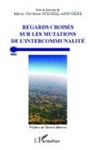 Marie-Christine Steckel-Assouère - Regards croisés sur les mutations de l'intercommunalité
