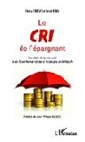 Thierr Foucart, Thierry Foucart, Benoît Rama - Le cri de l'épargnant