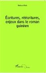 Boubacar Diallo - Ecritures, réécritures, enjeux dans le roman guinéen