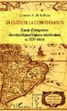 German A De La Reza, German A. de La Reza - En quête de la confédération