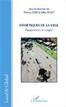 Thierr Côme, Thierry Côme, Gilles Rouet - Esthétiques de la ville