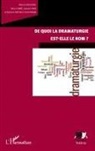 Mario Boudier, Marion Boudier, Alic Carré, Alice Carré, Sylvain Diaz, Sylvain u a Diaz... - De quoi la dramaturgie est-elle le nom?