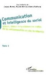 Jacque BONNET, Jacques Bonnet, Rosette Bonnet, Danie Raichvarg, Daniel Raichvarg - Communication et intelligence du social (Tome 1)
