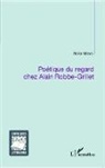 Neila Manai - Poétique du regard chez Alain Robbe-Grillet