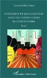 Irié Ernest Tououi Bi - Expression et socialisation dans les contes gouro de Côte d'Ivoire Tome 3