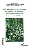 Elisabet Caillet, Elisabeth Caillet, Philipp Guillet, Philippe Guillet, Jean-Claude Guiraudon, Bernard Maitte... - Hier pour demain : une mémoire de la culture scientifique, technique et industrielle