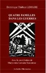 Dominique Thiébaut Lemaire - Quatre familles dans les guerres