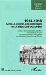 Nadine Najman - 1914 - 1918 Dans la Marne, les Ardennes et la Belgique occupées