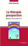 Alain Delourme - La thérapie prospective
