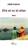 Juliette Pasdovari - Elle et lui et elles