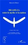 Marcio de Oliveira - Brasilia entre le mythe et la nation