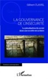 Gilbert Clavel - La gouvernance de l'insécurité