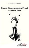 Laur Hurt, Laura Hurt, Stephane Hurt - Quand Jésus rencontre Freud
