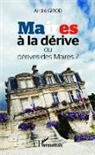 André Girod - Maires à la dérive ou dérive des maires ?