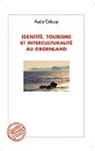 Aude Créquy - Identité, tourisme et interculturalité au Groenland