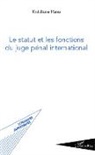 Kadidiatou Hama - Le statut et les fonctions du juge pénal international
