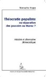 Mustapha Hogga - Théocratie populiste ou séparation des pouvoirs au Maroc ?