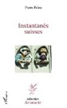 Pierre Pelou - INSTANTANES SUISSES