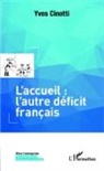Yves Cinotti - L'accueil: l'autre déficit français