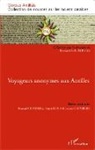 Bernard Grunberg, Josian Grunberg, Josiane Grunberg, Benoî Roux, Benoît Roux - Voyageurs anonymes aux Antilles