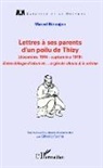 Marcel Béroujon - Lettres à ses parents d'un poilu de Thizy (décembre 1914-septembre 1919)