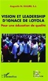 S J Augustin N Kalubi, S. J. Kalubi - Vision et leadership d'Ignace de Loyola