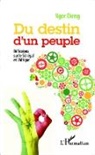 Ngor Dieng - Du destin d'un peuple