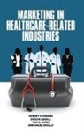 Ogechi Adeola, Robert E. Hinson, Yam B. Limbu, Emmanuel Mogaji - Marketing in Healthcare-Related Industries (hc)