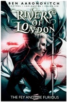 Be Aaronovitch, Ben Aaronovitch, Andrew Cartmel, Lee Sullivan - Rivers of London: The Fey and the Furious