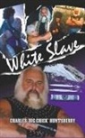 Charles 'big Chick' Huntsberry - White Slave