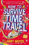 Larry Hayes, Hayes Larry, Mr Larry Hayes, Katie Abey, Abey Katie - How to Survive Time Travel