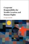 Georges Enderle, Georges (University of Notre Dame Enderle, Enderle Georges, Enderle Georges Enderle - Corporate Responsibility for Wealth Creation and Human Rights