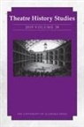 Sara Freeman - Theatre History Studies 2019, Vol. 38