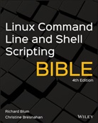 R Blum, Richar Blum, Richard Blum, Richard Bresnahan Blum, Christine Bresnahan - Linux Command Line and Shell Scripting Bible