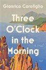 Gianrico Carofiglio, Carofiglio Gianrico - Three O'Clock in the Morning