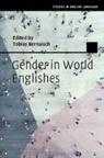 Tobias (Justus-Liebig-Universitat Giess Bernaisch, Tobias Bernaisch, Tobias (Justus-Liebig-Universitat Giessen Bernaisch, Bernaisch Tobias Bernaisch - Gender in World Englishes