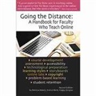 Patricia Adams, Evelyn Beck, Happy Gingras - Going the Distance: A Handbook for Faculty Who Teach Online