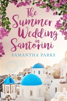 Samantha Parks, Parks Samantha - The Summer Wedding in Santorini