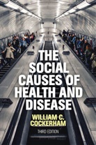 W Cockerham, William C Cockerham, William C. Cockerham, Cockerham William C. - Social Causes of Health and Disease