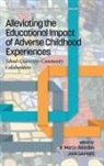 Jack Leonard, R. Martin Reardon - Alleviating the Educational Impact of Adverse Childhood Experiences